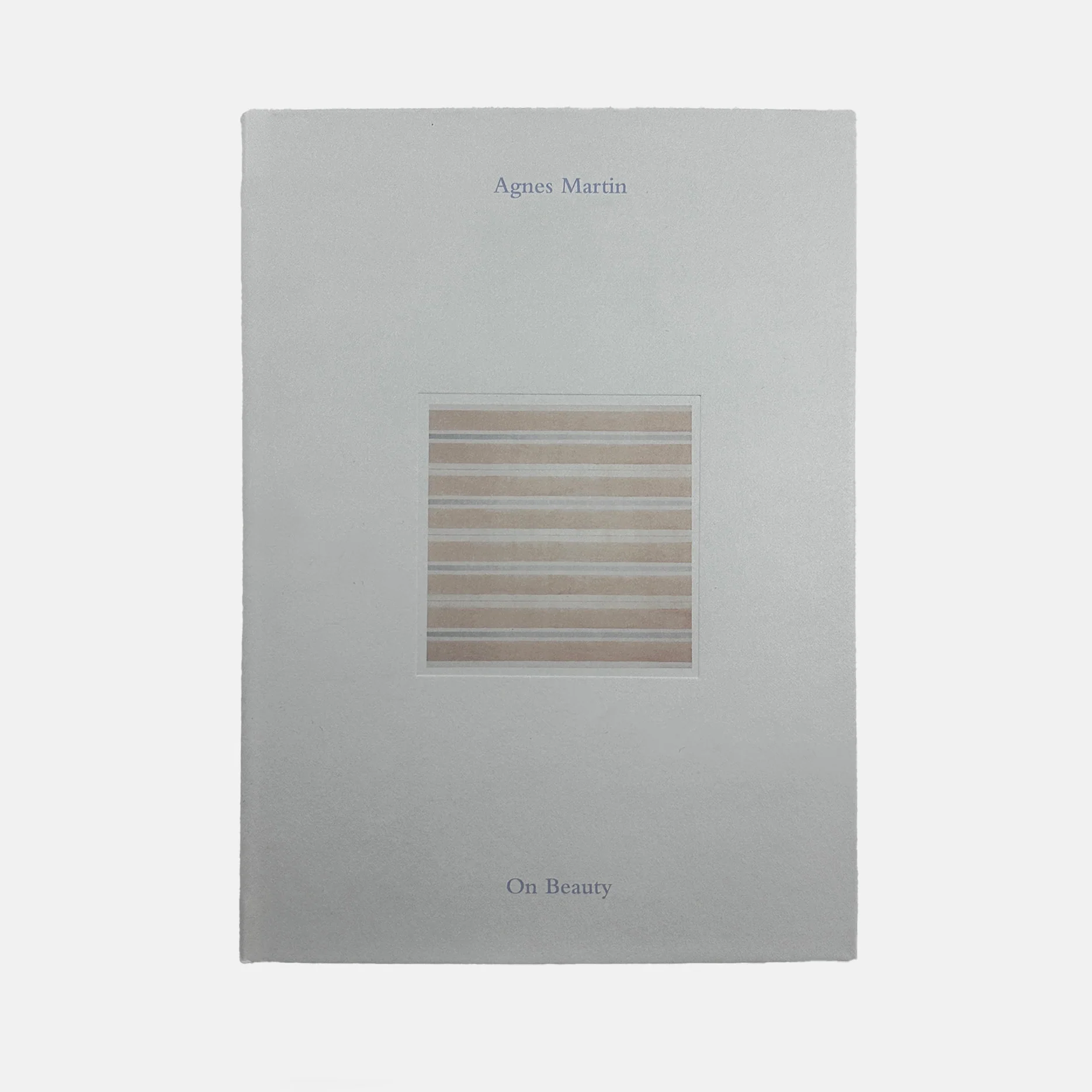 On Beauty - Agnes Martin