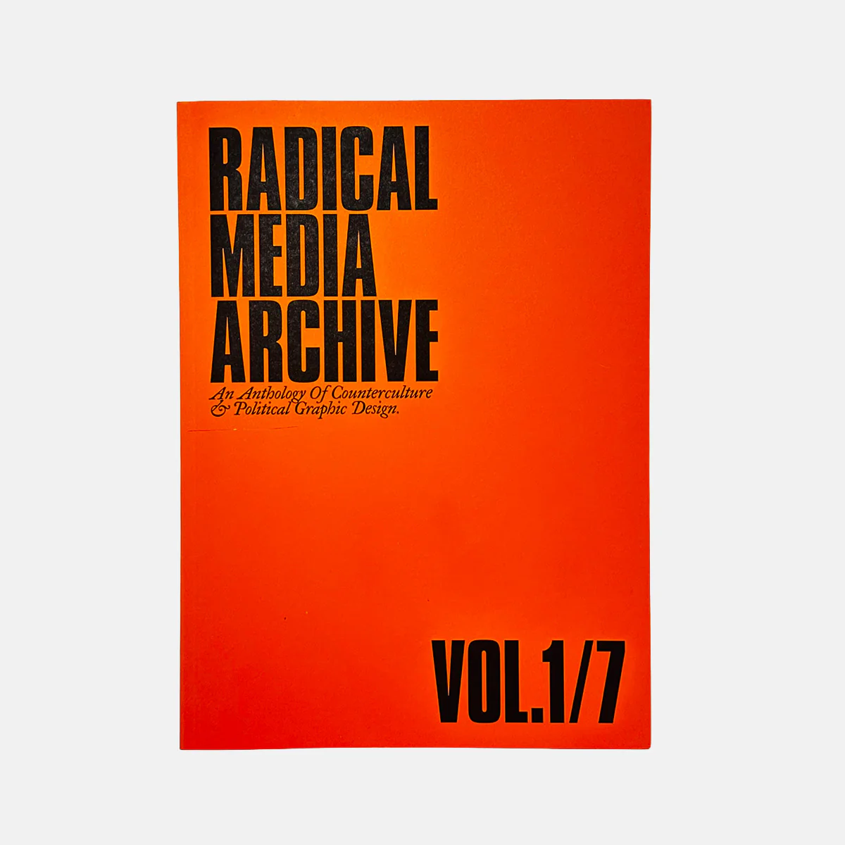 Radical Media Archive Vol #1/7 - An Anthology of Counterculture and Political Graphic Design